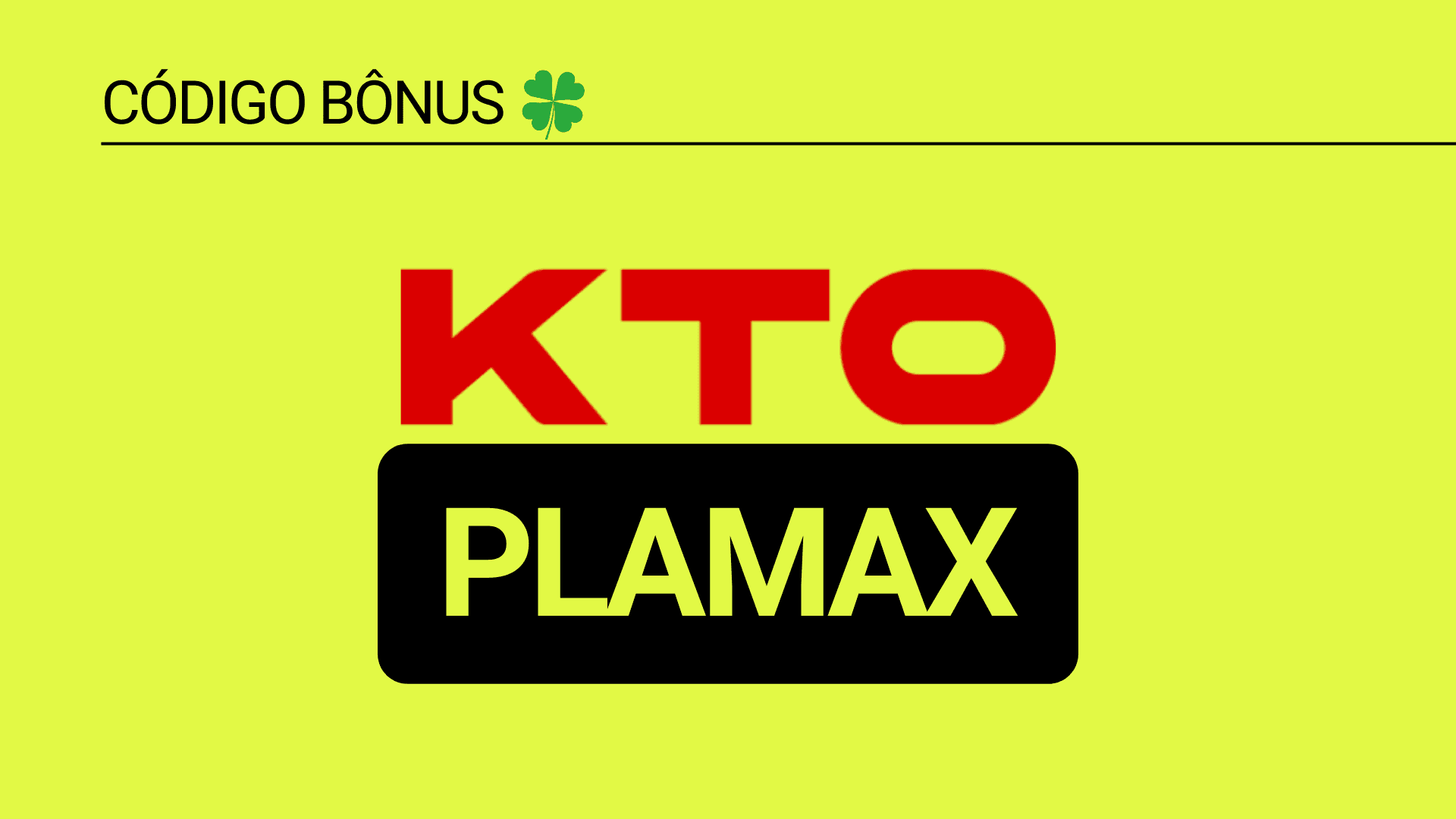 Cupom KTO 2024: Aposte com PLAMAX até R$200 sem risco