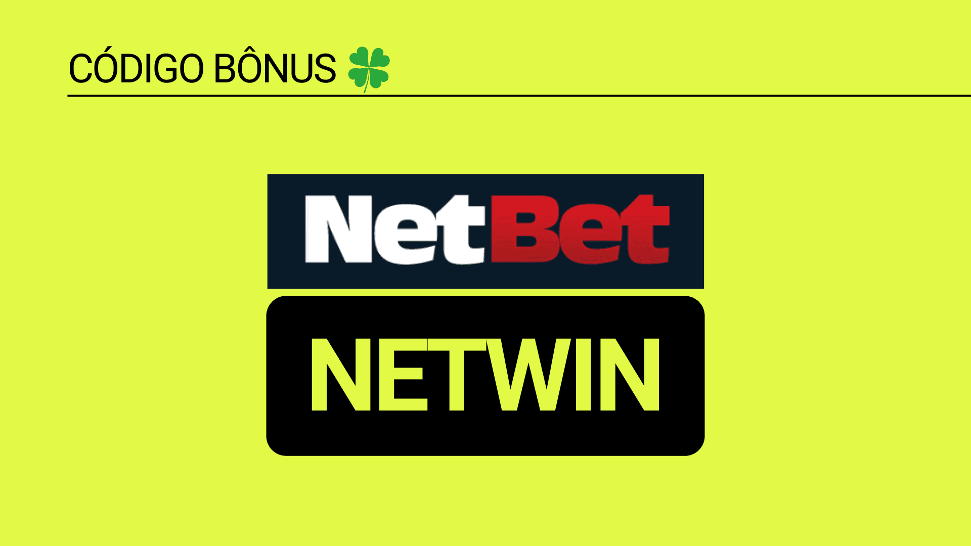 Código de bônus Netbet “NETWIN” em setembro de 2024: ganhe até R$100