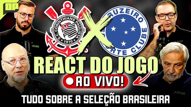 Ao vivo: Opinião PLACAR faz react de Corinthians x Cruzeiro